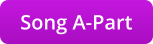 Song A-Part