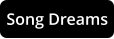 Song Dreams