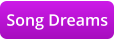 Song Dreams