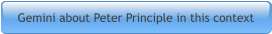 Gemini about Peter Principle in this context