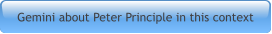 Gemini about Peter Principle in this context