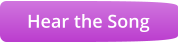 Hear the Song