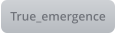 True_emergence