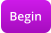 Begin