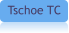 Tschoe TC