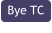 Bye TC