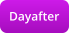 Dayafter