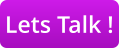 Lets Talk !