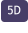 5D